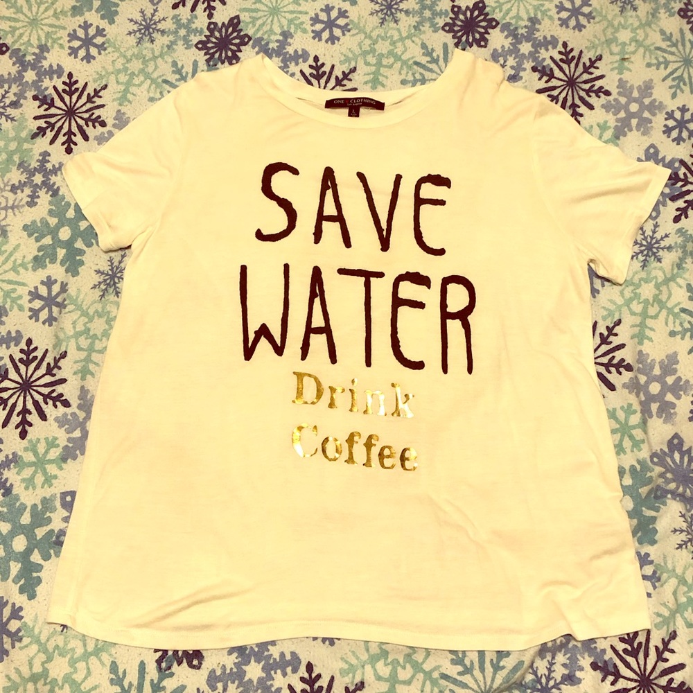 One clothing L ‘save water drink coffee’ t- shirt
